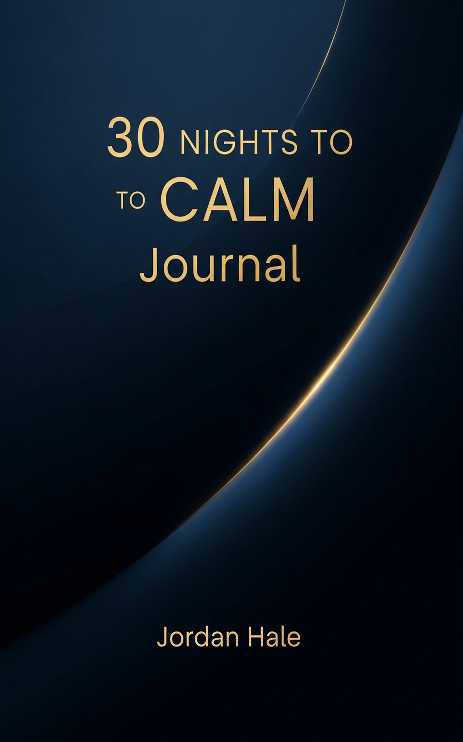 30 Nights to Calm Journal cover - Break Late-Night Doomscrolling, Fall Asleep Faster, and Wake Up Clear